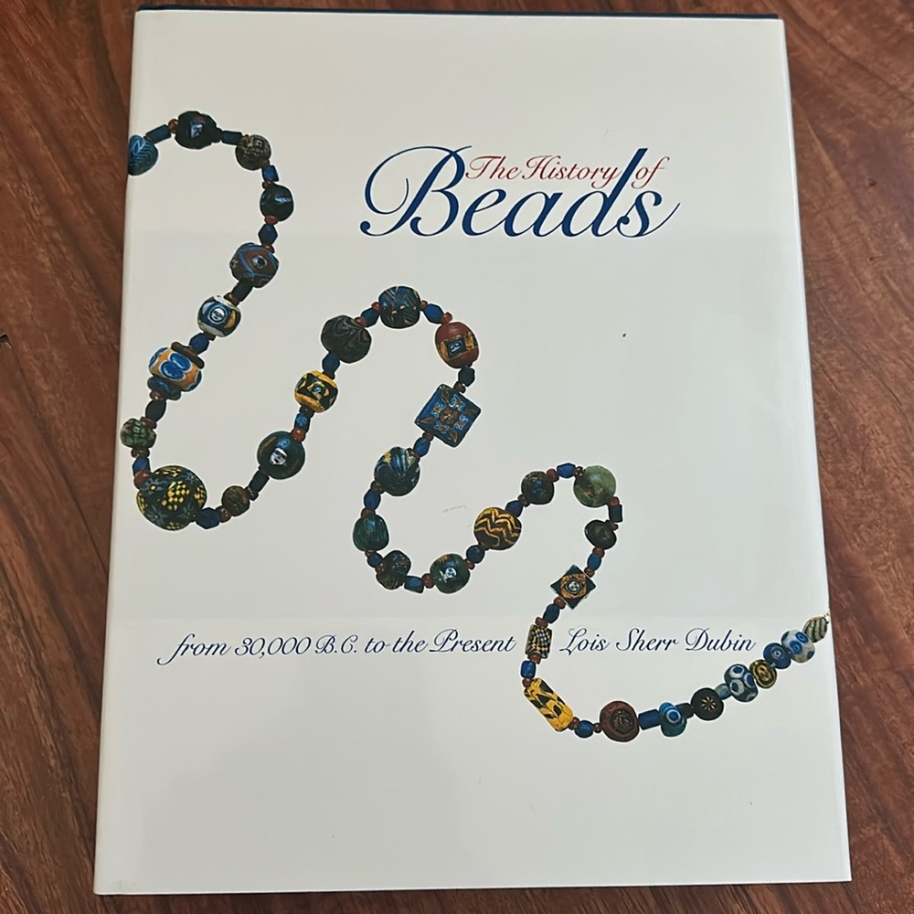 The History of Beads: From 30,000 B.C. to the Present Hardcover Book